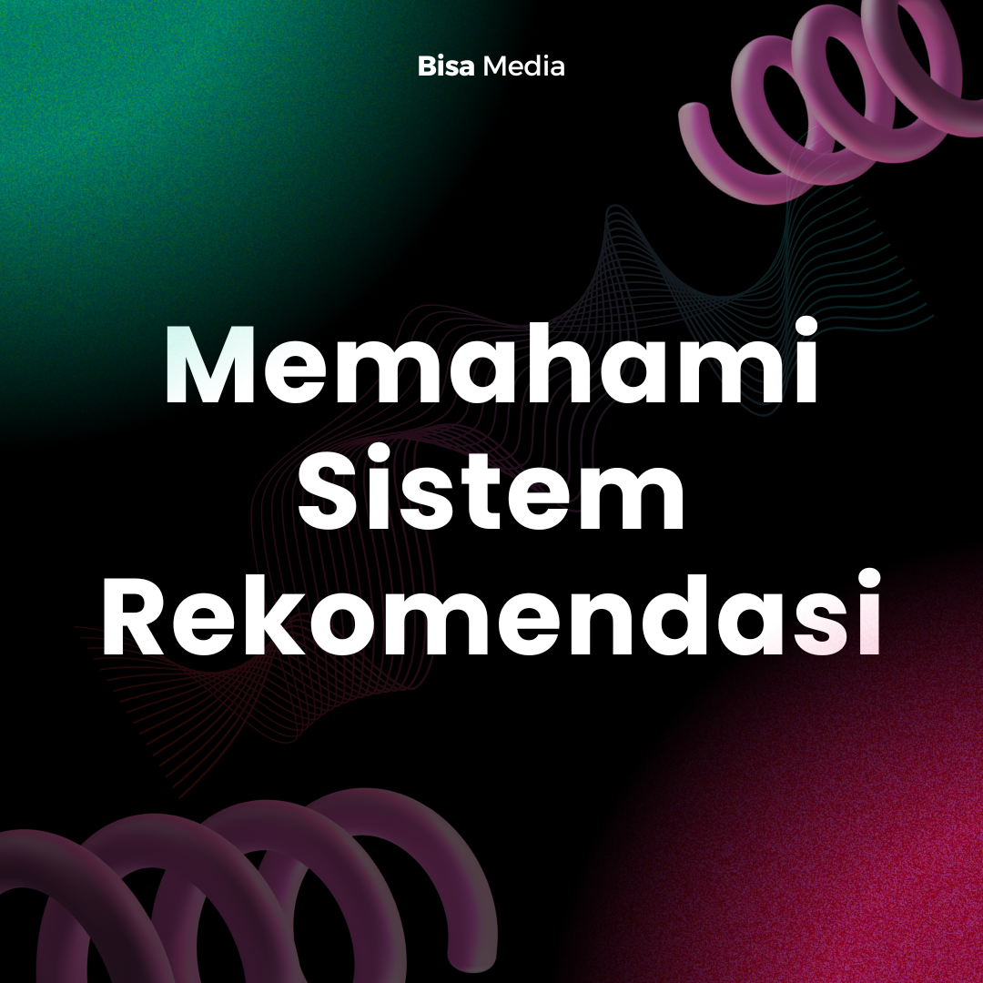 Memahami Sistem Rekomendasi